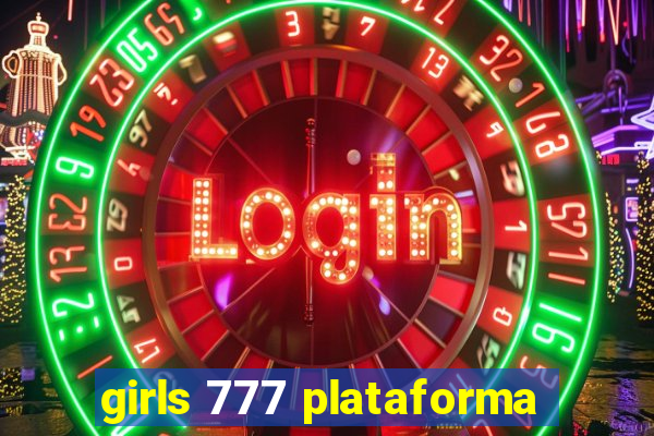 girls 777 plataforma